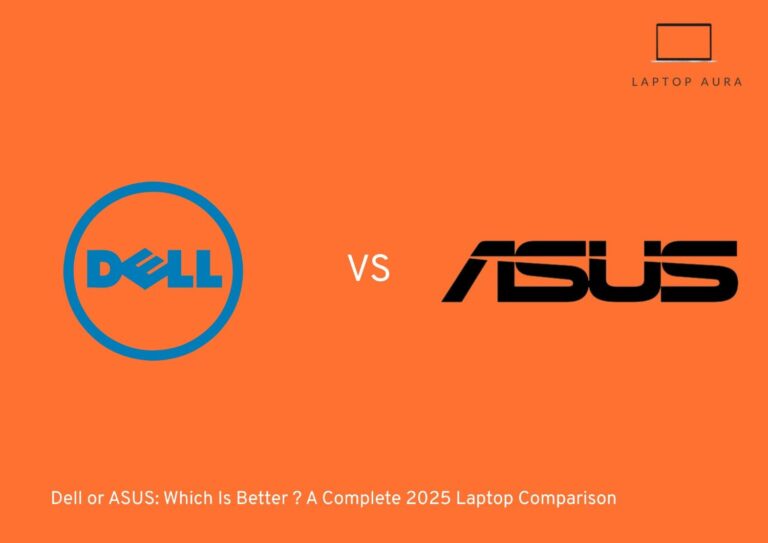 Dell or ASUS: Which Is Better? A Complete 2025 Laptop Comparison