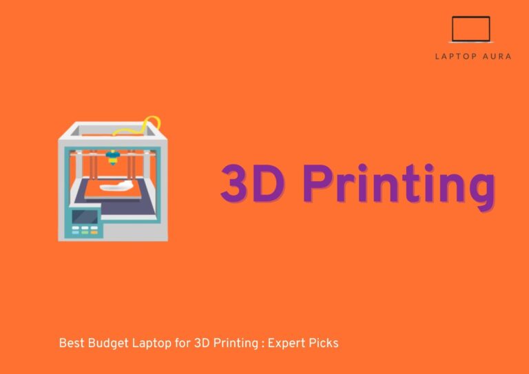 Best Budget Laptop for 3D Printing