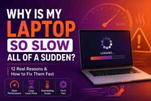Why Is My Laptop So Slow All of a Sudden